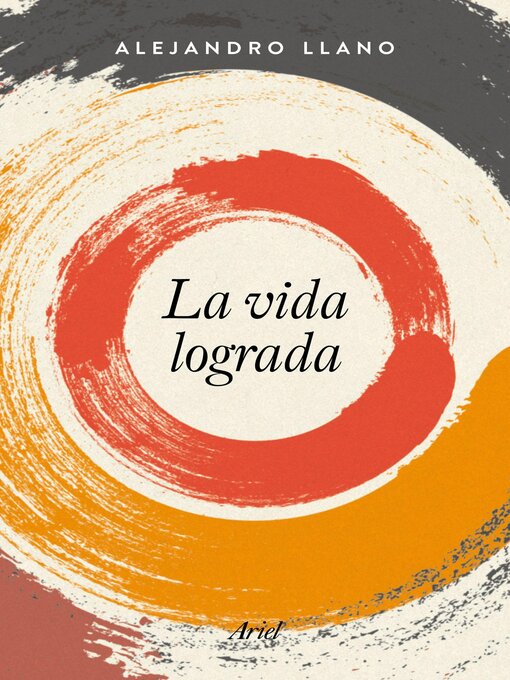 Title details for La vida lograda by Alejandro Llano - Available